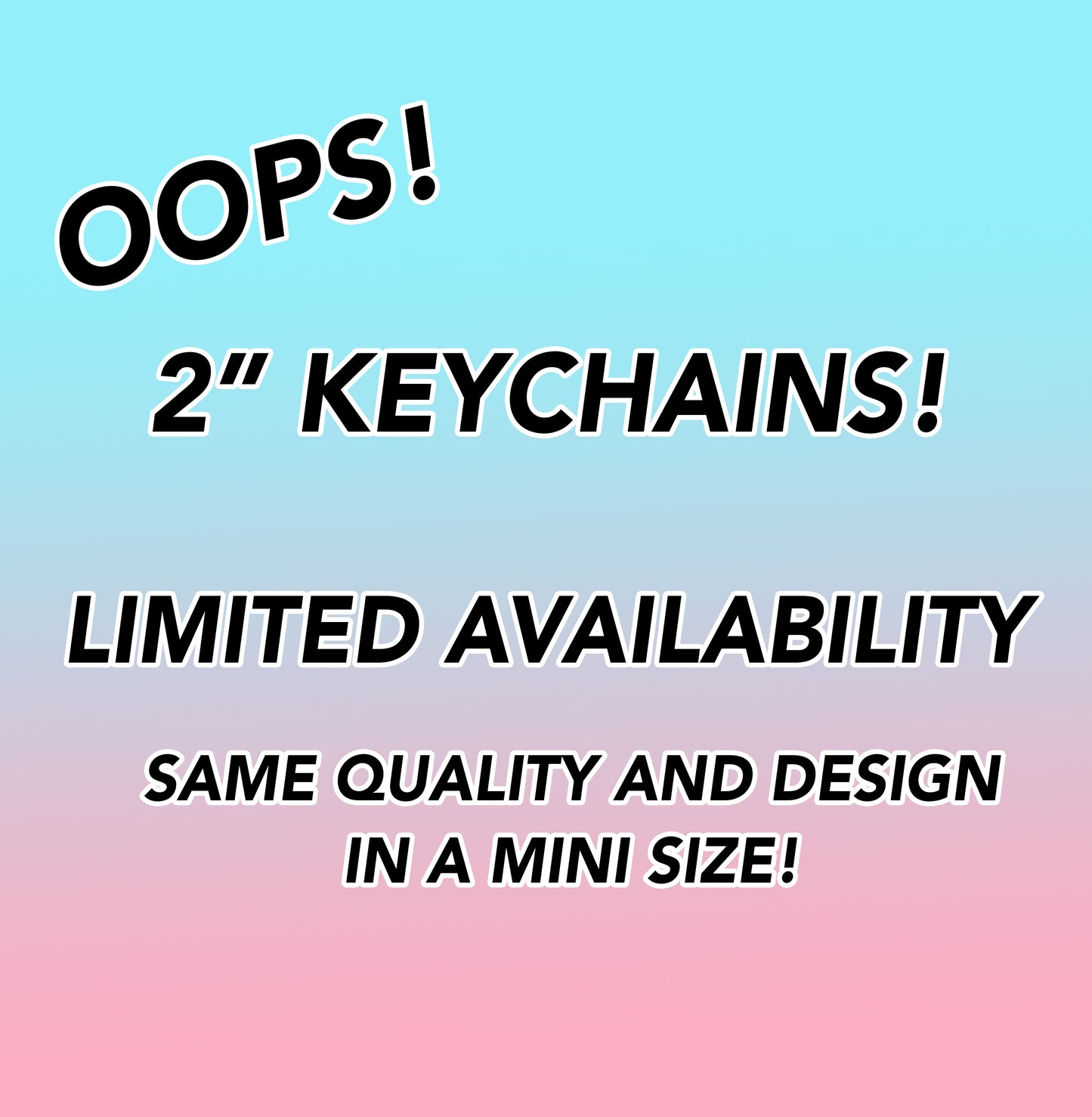 Oops 2" Keychains