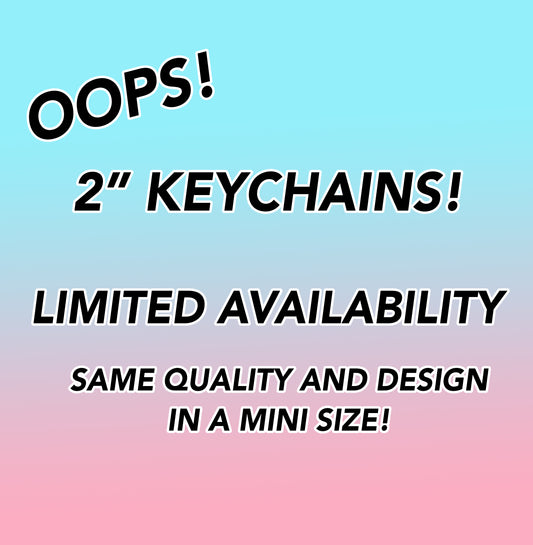 Oops 2" Keychains
