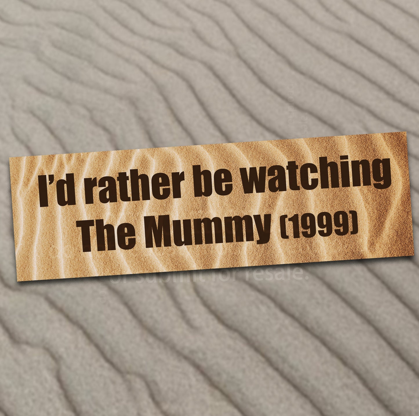 The Mummy Bumper Sticker