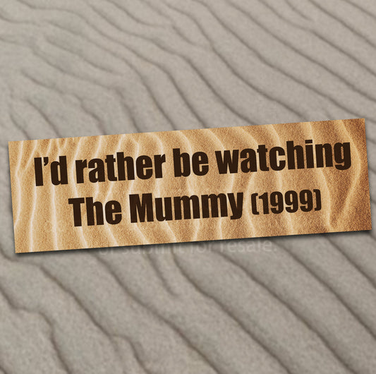 The Mummy Bumper Sticker